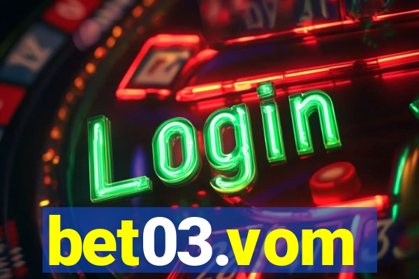 bet03.vom