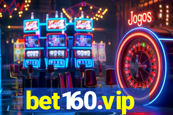 bet160.vip