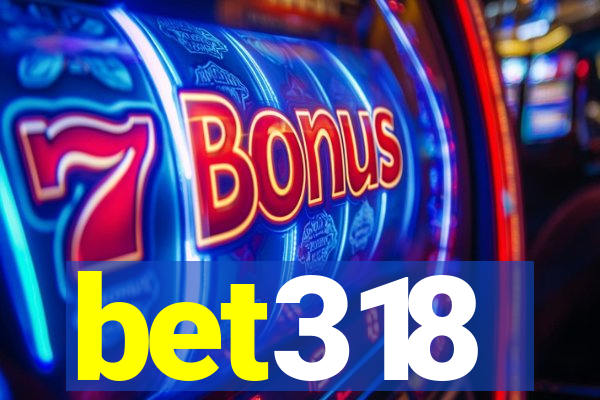 bet318