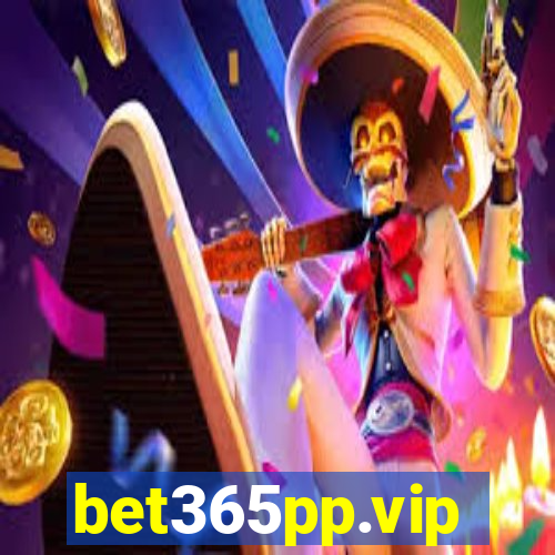 bet365pp.vip
