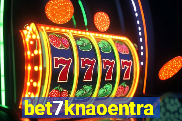 bet7knaoentra