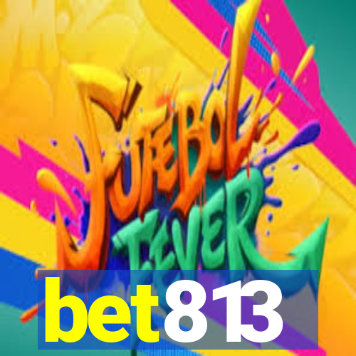 bet813
