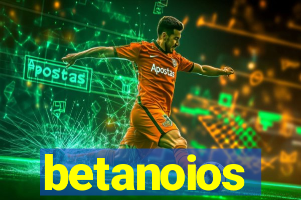 betanoios