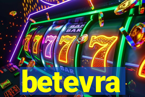 betevra