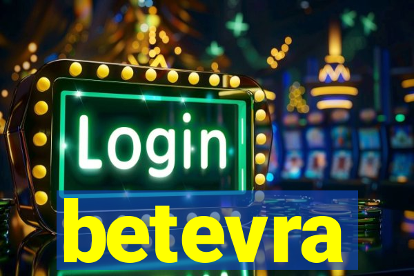 betevra