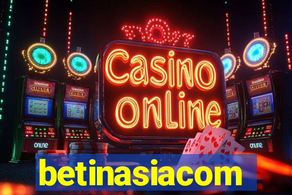 betinasiacom