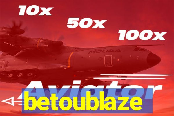 betoublaze