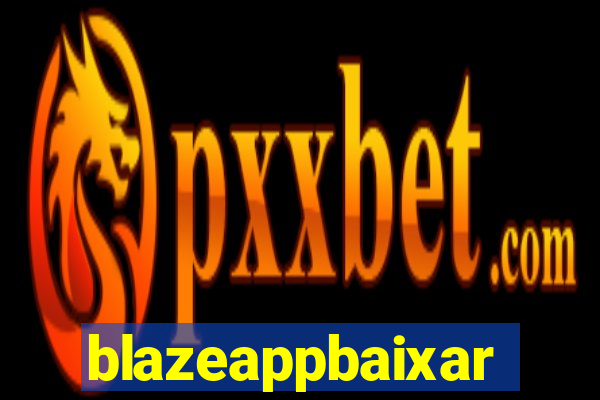 blazeappbaixar