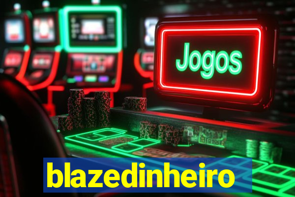 blazedinheiro