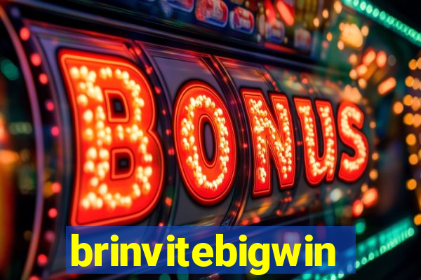 brinvitebigwin