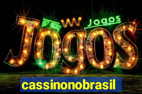 cassinonobrasil