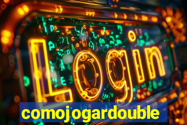comojogardouble