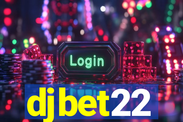 djbet22