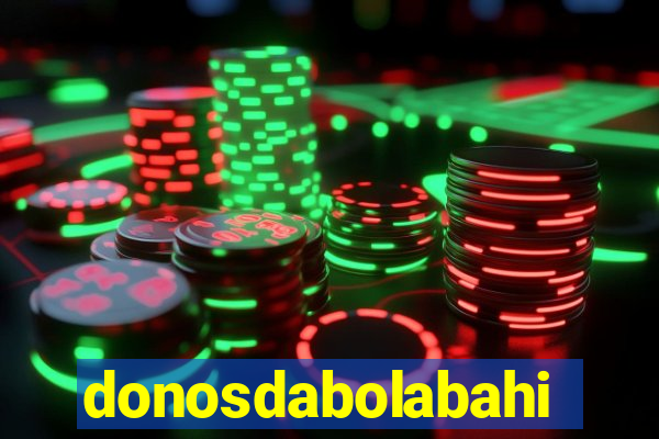 donosdabolabahia