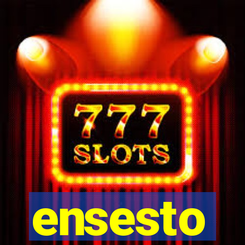 ensesto