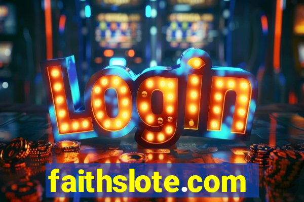 faithslote.com