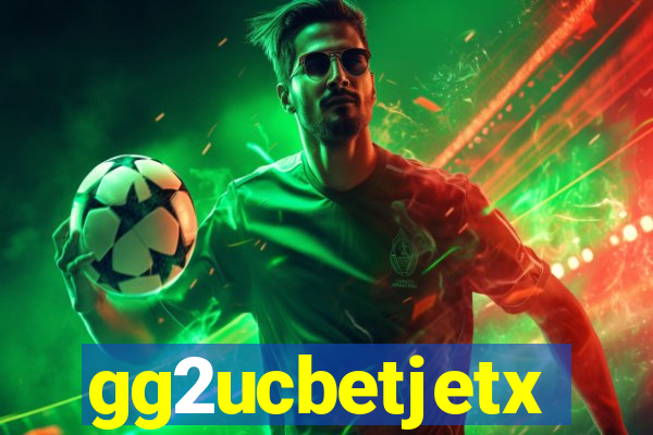 gg2ucbetjetx