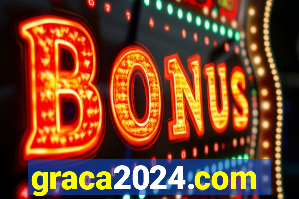 graca2024.com