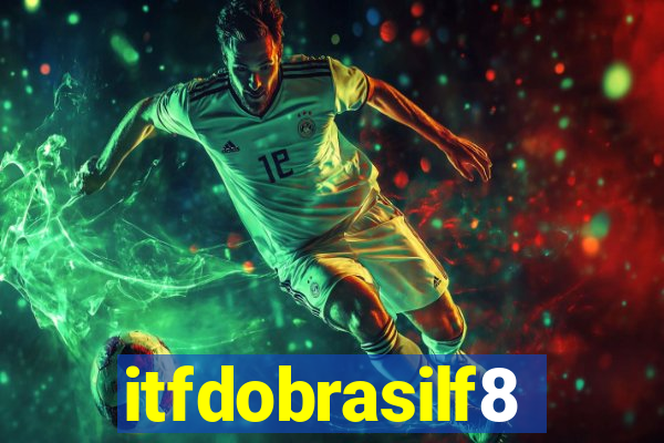 itfdobrasilf8