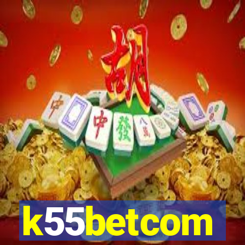 k55betcom