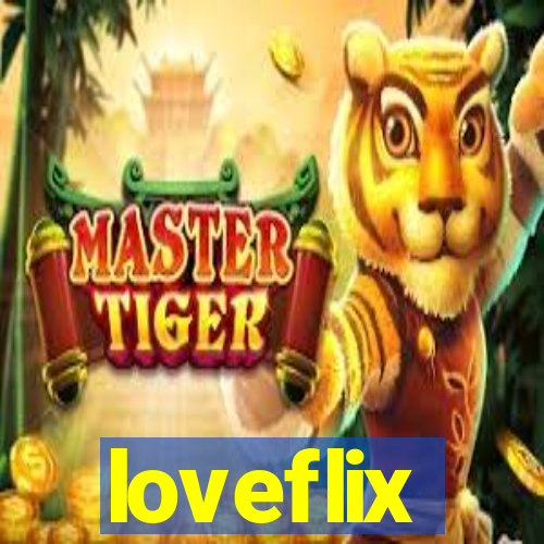 loveflix