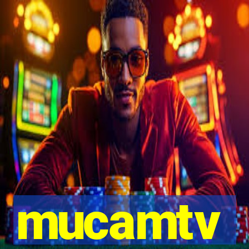 mucamtv