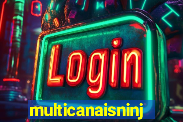 multicanaisninja