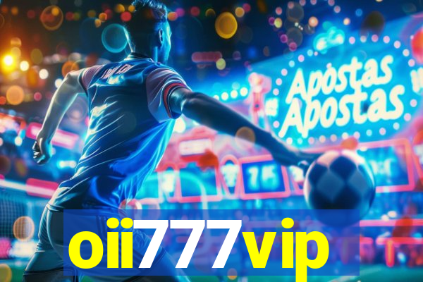 oii777vip