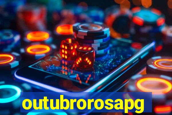 outubrorosapg