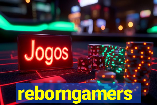 reborngamers