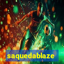 saquedablaze