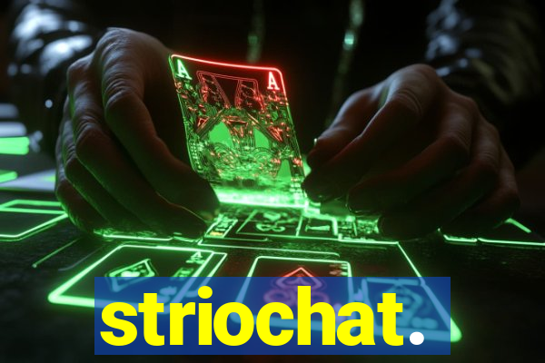 striochat.