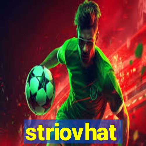 striovhat