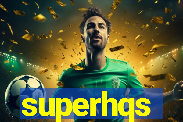 superhqs