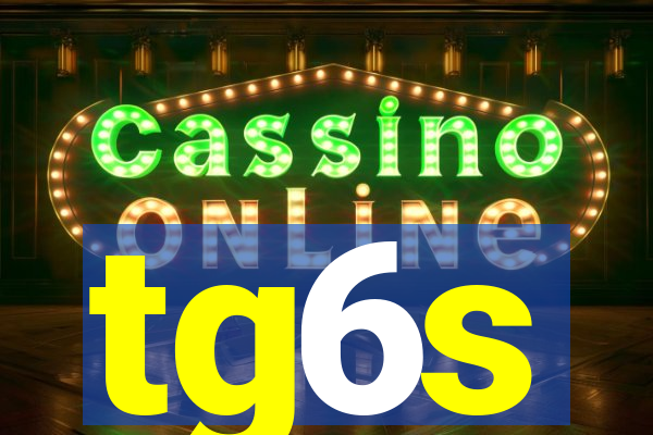 tg6s