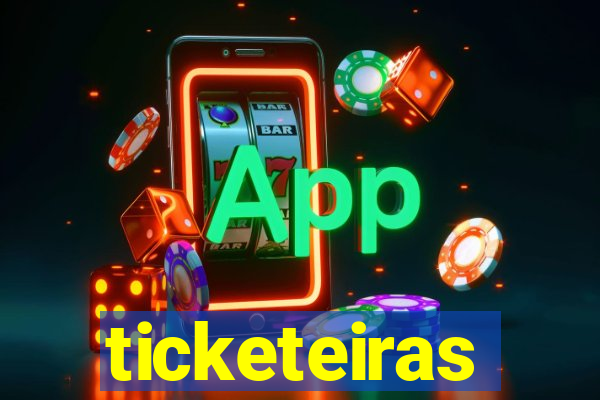 ticketeiras
