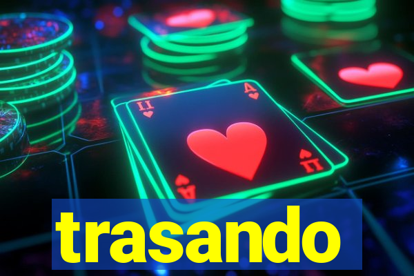 trasando