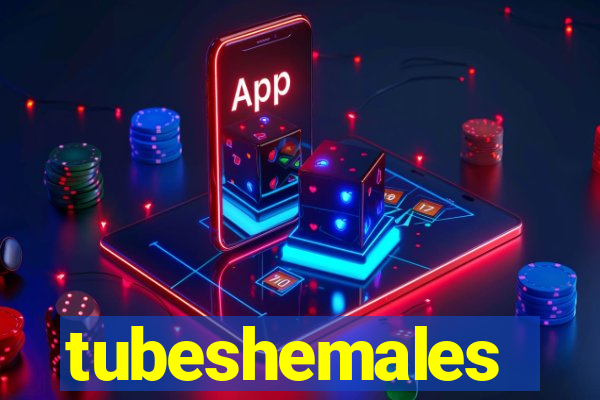tubeshemales