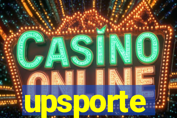 upsporte