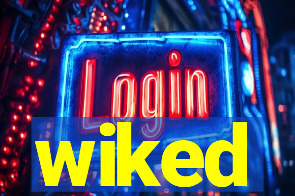 wiked