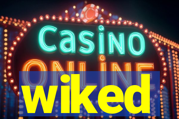 wiked