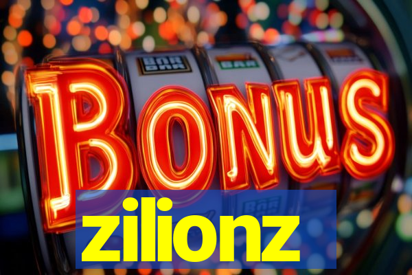 zilionz