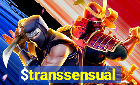 $transsensual