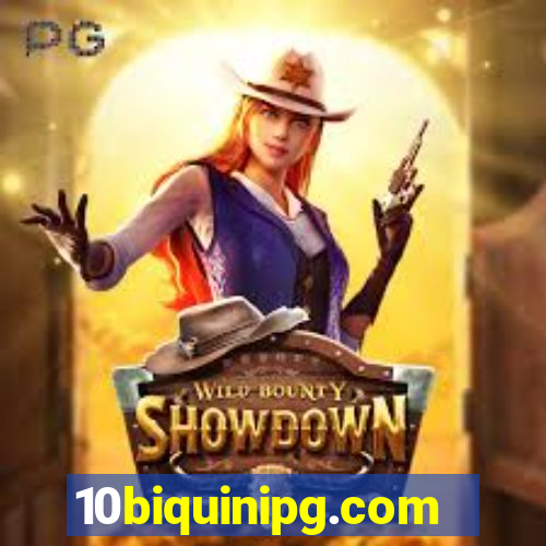 10biquinipg.com