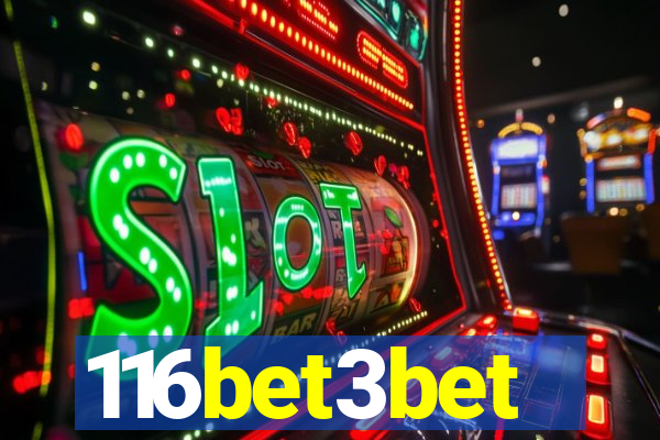 116bet3bet