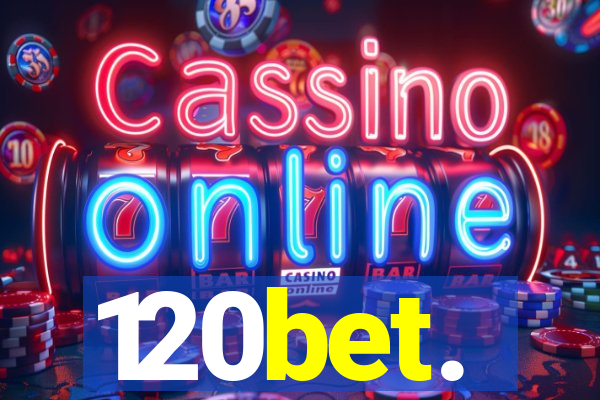120bet.