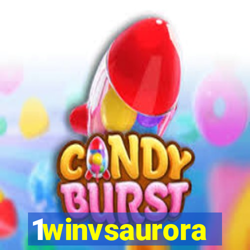 1winvsaurora