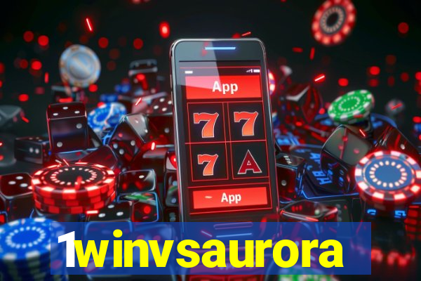 1winvsaurora