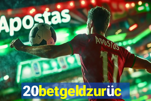 20betgeldzurück