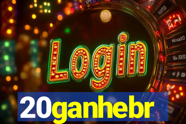 20ganhebr